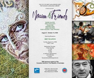 West Hollywood Hosts "Nazım & Friends" Art Exhibition Featuring Azerbaijani Artists West Hollywood Hosts "Nazım & Friends" Art Exhibition Featuring Azerbaijani Artists