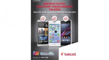Совместная кампания от «Bank of Baku», «Bakcell» и «Caspian Mobile»: смартфоны с тарифом Klass XXL от 53 манат в месяц!