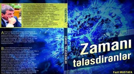 Fazil Mustafanın yeni kitabı çapdan çıxıb