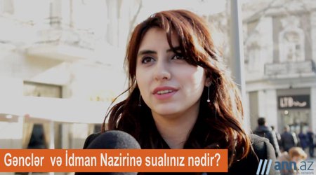 Gənclər və İdman nazirinə sual - Sorğu
