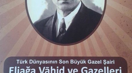 Əliağa Vahidin qəzəlləri Türkiyədə nəşr olundu