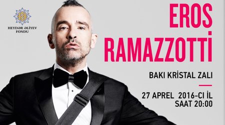 Eros Ramazzotti Bakıda konsert proqramı ilə çıxış edəcək
