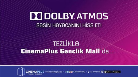 Впервые в Азербайджане технология Dolby Atmos в кинотеатре «СinemaPlus»