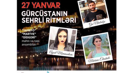 "Gürcüstanın sehrli ritmləri" Bakıda