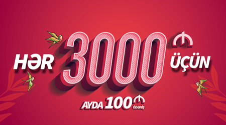 Получите 3000 манат, платите 100 манат ежемесячно!