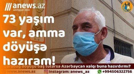 Qarabağda müharibə başlasa xalq buna hazırdırmı? - VİDEO