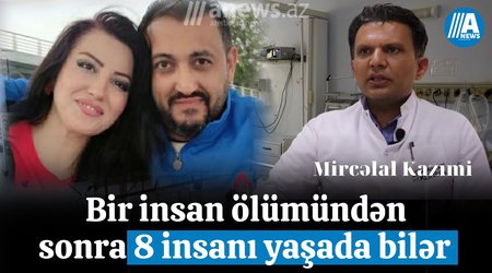 "Bir insan ölümündən sonra 8 insanı yaşada bilər" - VİDEO