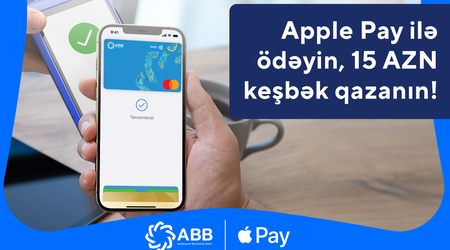 Apple Pay ilə ödəyin, 15 AZN keşbək qazanın!