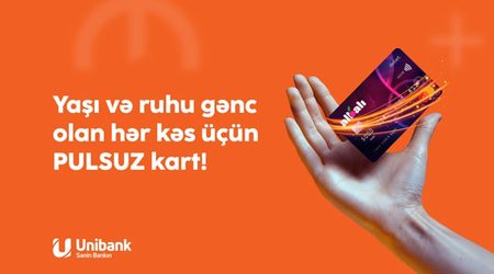 Unibankdan Gənclər Günü münasibətilə bank kartlarını pulsuz alın!