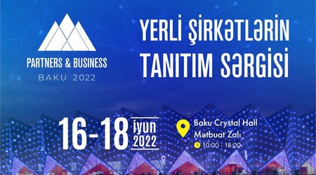 Bakıda "Partners & Business" sərgisi və konfransı keçiriləcək