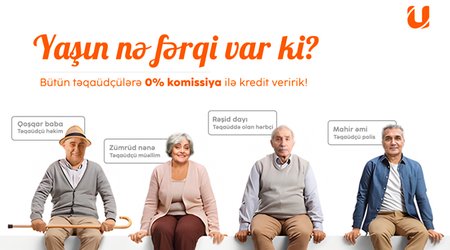 Unibank təqaüdçülər üçün krediti 0% komissiyalı etdi