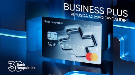 Bank Respublika iş adamları üçün yeni “Business Plus” kartını təqdim etdi