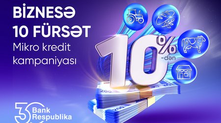 Bank Respublika “Biznesə 10 fürsət” kredit kampaniyasına start verir