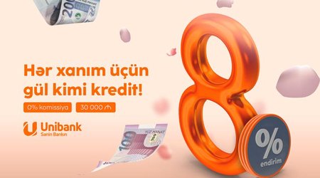 Unibankdan xanımlar üçün 8% endirim, 0% komissiya