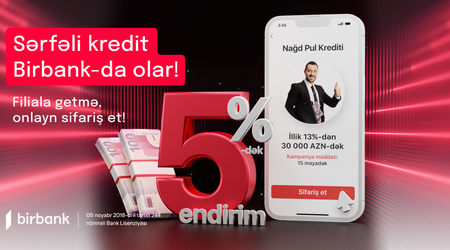Birbank-da onlayn kredit götürmək filialdan daha sərfəli oldu