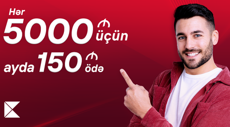 Акция «150 AZN в месяц за каждые 5000 AZN кредита» продолжается