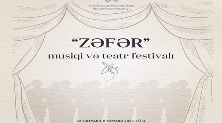 “Zəfər” musiqi və teatr festivalı başlayır