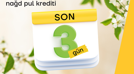 İllik 9.5% ilə nağd kredit üçün son 3 gün