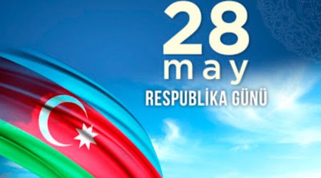 28 May - Azərbaycanın Müstəqillik Günüdür