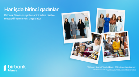 Birbank Biznes-in “Hər İşdə Birinci Qadınlar” yarmarkası başa çatdı