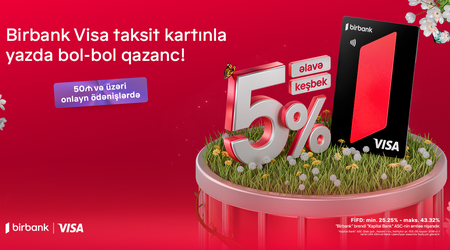 Birbankdan möhtəşəm yaz kampaniyası: Birbank Visa taksit kartı sahibləri üçün
onlayn alış-verişlərdə əlavə keşbek imkanı