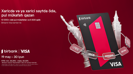 Кампания «Bir dünya fürsət» по зарубежным платежам с картами Birbank
Visa
