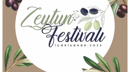İçərişəhərdə Zeytun Festivalı keçiriləcək