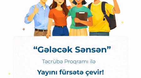 Tələbələrin nəzərinə: İKTA “Gələcək sənsən” Yay Təcrübə Proqramına müraciət elan edir
