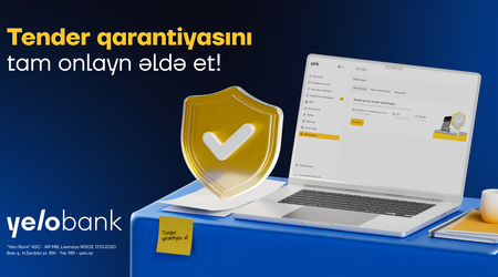 Tender qarantiyasını Yelo İnternet Bankçılıqda tamonlayn əldə et!