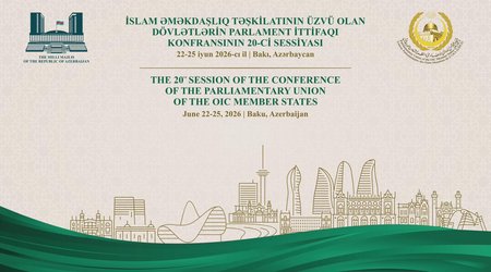 Bakıda İslam Əməkdaşlıq Təşkilatı Parlament İttifaqı Konfransının sessiyası keçiriləcək