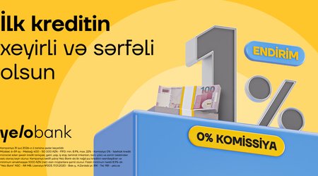 Yelo Bank-da ilk müraciətə özəl endirimli kredit kampaniyası uzadıldı!