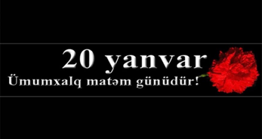 20 Yanvar faciəsindən 24 il ötür 20 Yanvar faciəsindən 24 il ötür