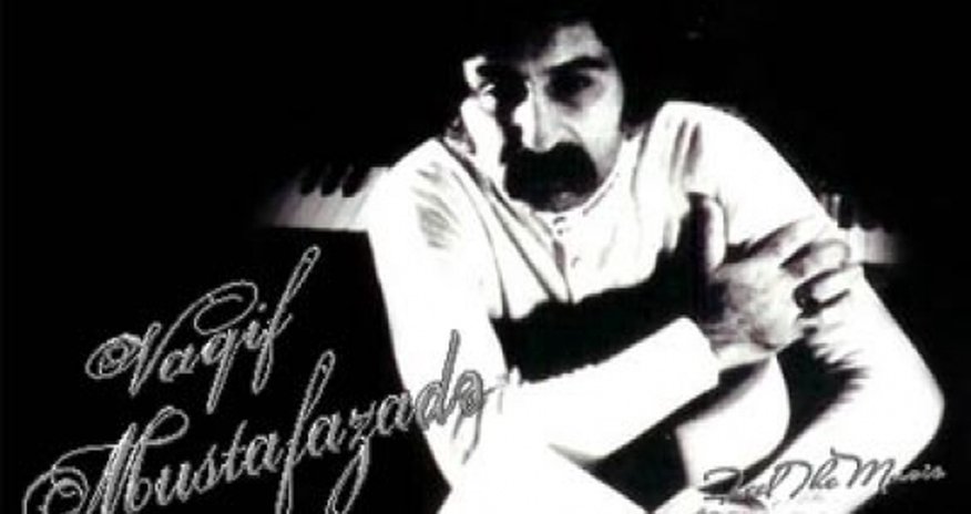 Vaqif Mustafazadənin xatirə gecəsi keçiriləcək Vaqif Mustafazadənin xatirə gecəsi keçiriləcək