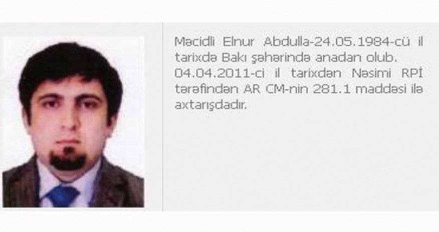 Elnur Məcidli axtarışa verildi Elnur Məcidli axtarışa verildi