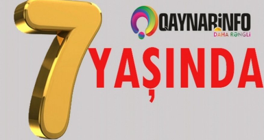 Qaynar.info 7 yaşını qeyd edir Qaynar.info 7 yaşını qeyd edir
