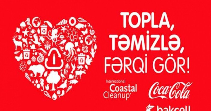 Coca-Cola and Bakcell will hold international environmental campaign in Baku to clean up Caspian coast Coca-Cola and Bakcell will hold international environmental campaign in Baku to clean up Caspian coast