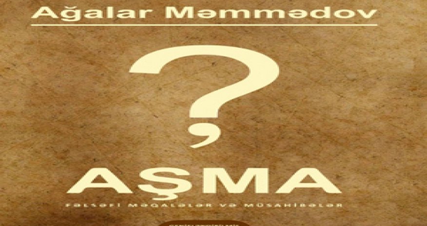 Ağalar Məmmədovun kitabı yenidən çap edildi Ağalar Məmmədovun kitabı yenidən çap edildi