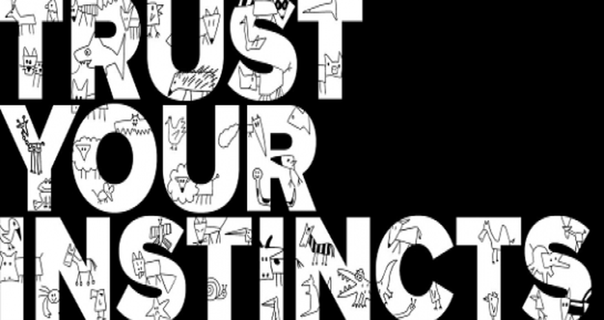 How To Listen To Your Instincts How To Listen To Your Instincts