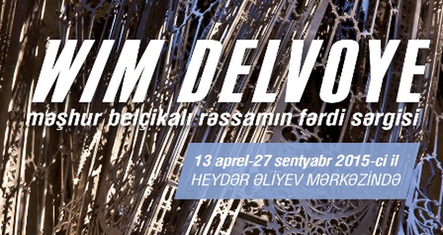 Məşhur belçikalı rəssam Heydər Əliyev Mərkəzində fərdi sərgi açacaq Məşhur belçikalı rəssam Heydər Əliyev Mərkəzində fərdi sərgi açacaq