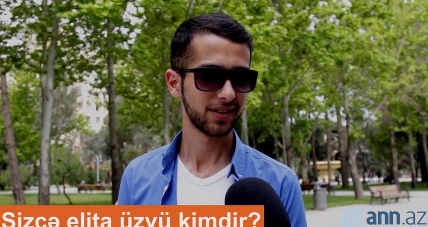 ВИДЕО ОПРОС: Кто составляет элиту Азербайджана? ВИДЕО ОПРОС: Кто составляет элиту Азербайджана?