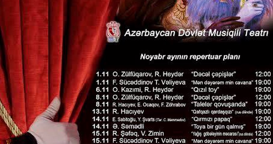 Musiqili Teatrın noyabr ayı üçün aylıq repertuarı Musiqili Teatrın noyabr ayı üçün aylıq repertuarı