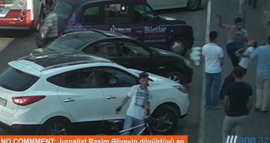 NO COMMENT: Jurnalist Rasim Əliyevin döyüldüyü an NO COMMENT: Jurnalist Rasim Əliyevin döyüldüyü an