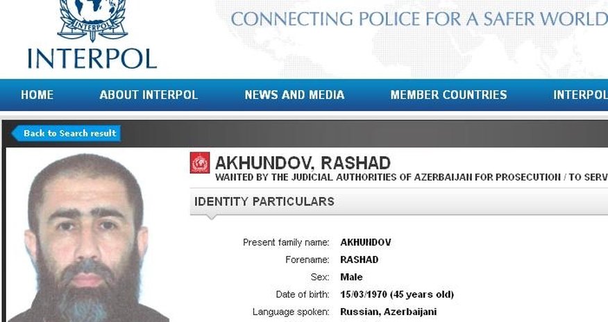 Рашада Ахундова ищет Интерпол Рашада Ахундова ищет Интерпол