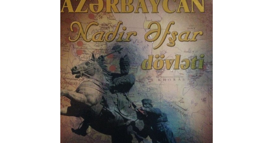 "Azərbaycan Nadir şah Əfşar dövləti" kitabının türk dilində nəşrinin təqdimatı oldu "Azərbaycan Nadir şah Əfşar dövləti" kitabının türk dilində nəşrinin təqdimatı oldu