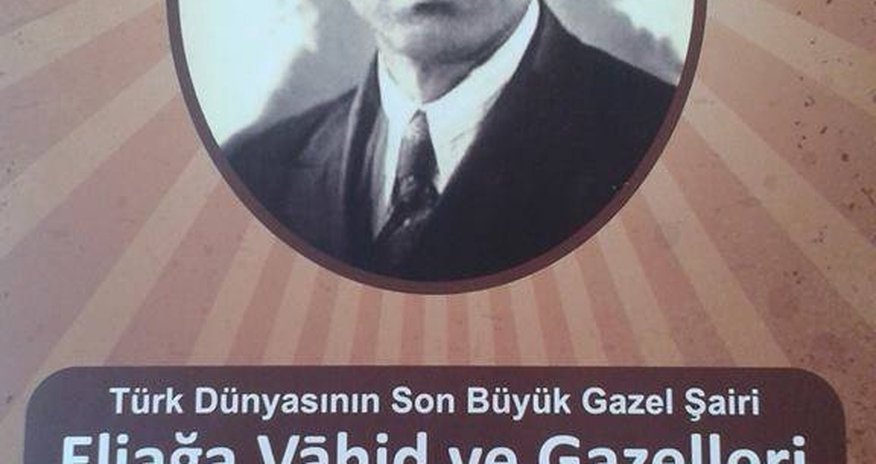 Əliağa Vahidin qəzəlləri Türkiyədə nəşr olundu Əliağa Vahidin qəzəlləri Türkiyədə nəşr olundu