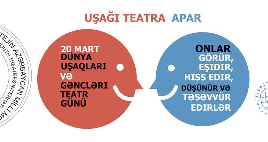 “Ana, məni bu gün teatra apar” “Ana, məni bu gün teatra apar”