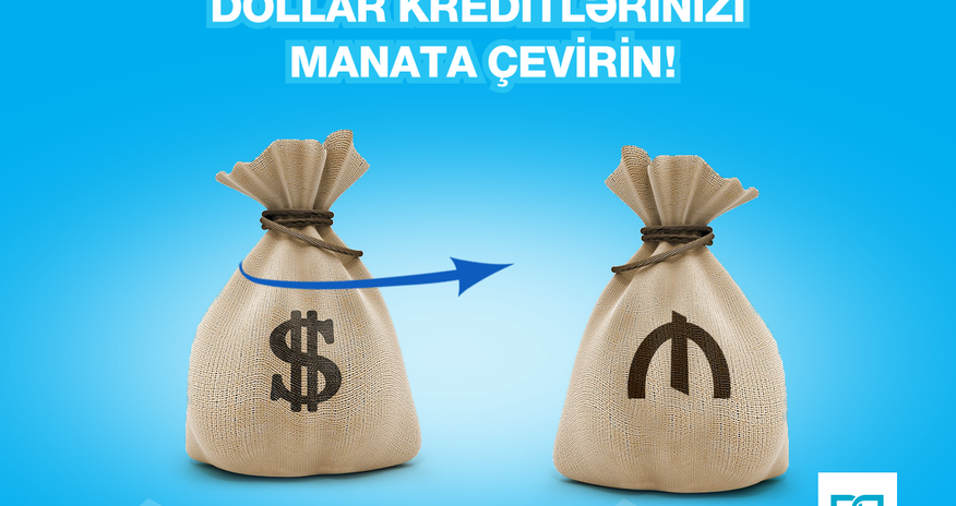 Bank of Baku: “Dollar Kreditinizi Manata Çevirin!” Bank of Baku: “Dollar Kreditinizi Manata Çevirin!”