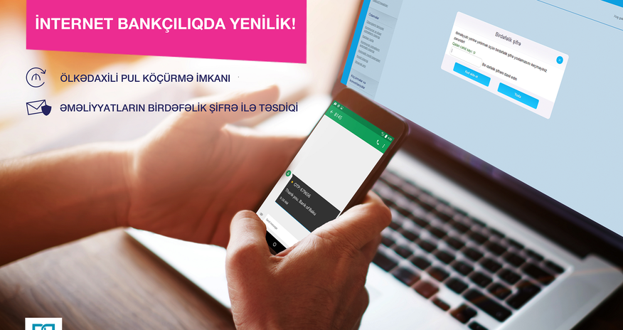 НОВШЕСТВО услуг Интернет Банкинга от Bank of Baku обрадует всех! НОВШЕСТВО услуг Интернет Банкинга от Bank of Baku обрадует всех!