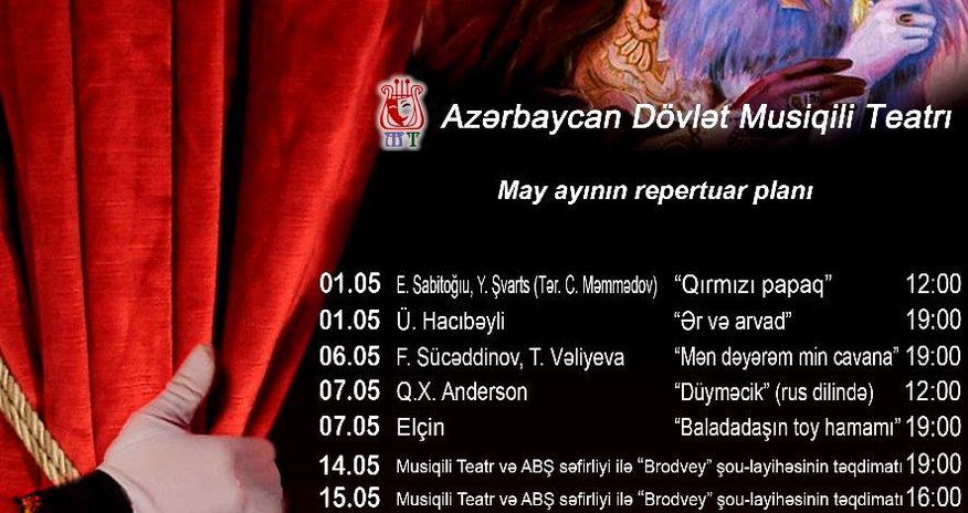 Musiqili Teatrının may ayı üçün aylıq repertuar planı Musiqili Teatrının may ayı üçün aylıq repertuar planı