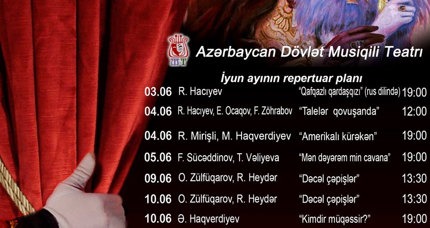 Musiqili Teatrın iyun repertuarı Musiqili Teatrın iyun repertuarı